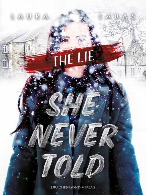 Title details for The Lie She Never Told by Laura Labas - Available